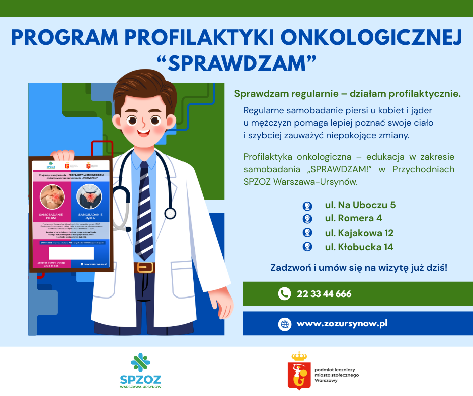 Grafika informująca o programie profilaktyki onkologicznej „SPRAWDZAM!” w przychodniach SPZOZ Warszawa-Ursynów. Program dla pełnoletnich pacjentów POZ obejmuje edukację w zakresie samobadania piersi i jąder. Podano adresy placówek oraz numer telefonu do rejestracji. 📞 22 33 44 666.